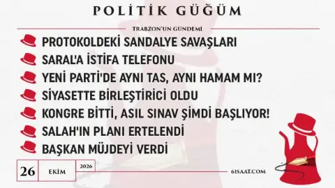 Politik Güğüm - 26 Ekim 2026