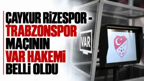 Galatasaray-Fenerbahçe maçının VAR hakemi belli oldu
