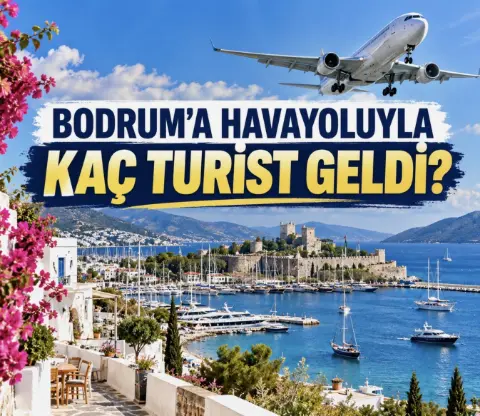 Bodrum’a havayoluyla kaç turist geldi?
