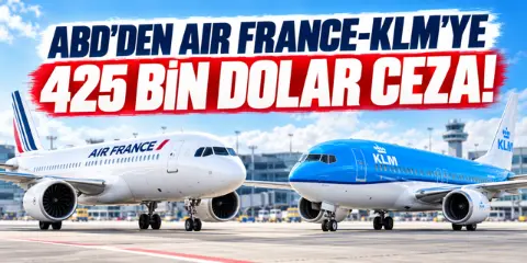 ABD’den Air France-KLM’e 425 bin dolar ceza!