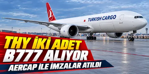 THY AerCap'tan iki adet B777 alıyor