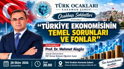 Karaman’da Türkiye ekonomisi ve fonlar akademik bakışla konuşulacak