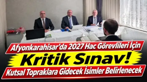 Diyanet İşleri Başkanlığı Afyon’da hac görevlisi sınavı yaptı