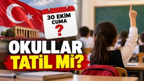 30 Ekim Cuma Okullar Tatil Değil: Dersler Normal Sürecek