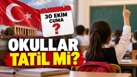 30 Ekim Cuma Okullar Tatil Değil: Dersler Normal Sürecek