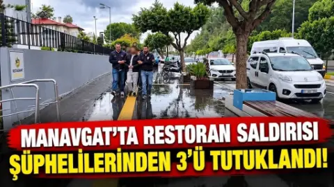 Manavgat’ta Restorana Silahlı Saldırı Soruşturmasında 3 Tutuklama