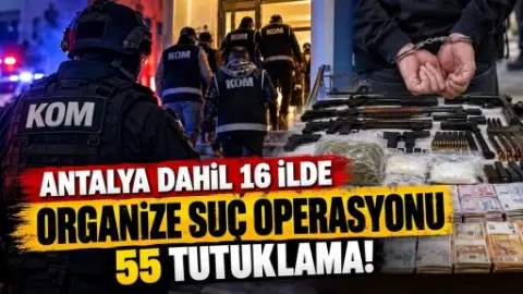 Organize suç örgütlerine yönelik operasyonlarda 55 şüpheli tutuklandı