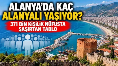 TÜİK 2025 verileri açıklandı: Alanya nüfusu 371 bin 547’ye yükseldi
