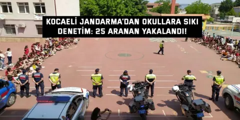 Kocaeli Jandarma’dan Okullara Sıkı Denetim: 25 Aranan Yakalandı!