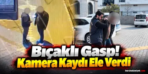 Bıçaklı Gasp! Kamera Kaydı Ele Verdi