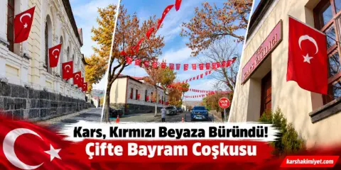 Kars, Kırmızı Beyaza Büründü! Çifte Bayram Coşkusu