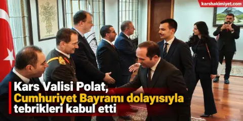 Kars Valisi Polat, Cumhuriyet Bayramı dolayısıyla tebrikleri kabul etti