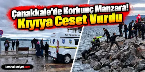 Çanakkale'de Korkunç Manzara! Kıyıya Ceset Vurdu