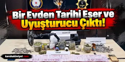 Bir Evden Tarihi Eser ve Uyuşturucu Çıktı!