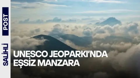 UNESCO Jeoparkı’nda eşsiz manzara