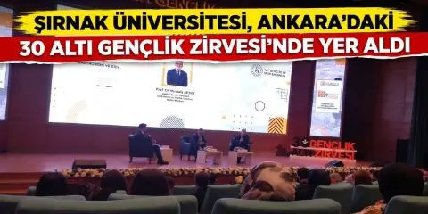 Şırnak Üniversitesi, Ankara’daki 30 Altı Gençlik Zirvesi’nde Yer Aldı