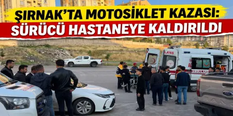Şırnak'ta Motosiklet Kazası: Bir Yaralı