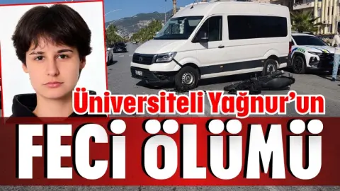 Alanya'da Feci Kaza: Üniversiteli Yağnur Hayatını Kaybetti