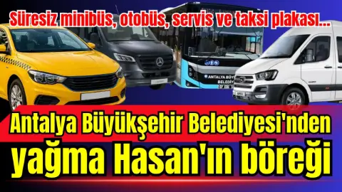 Antalya Büyükşehir Belediyesi'nden yağma Hasan'ın böreği