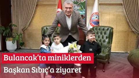 Bulancak’ta miniklerden Başkan Sıbıç’a ziyaret