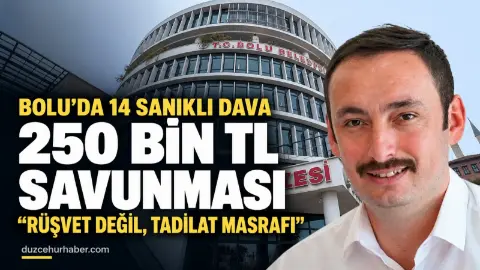 Bolu’da 250 bin liralık rüşvet iddiasına’tadilat masrafı’ savunması