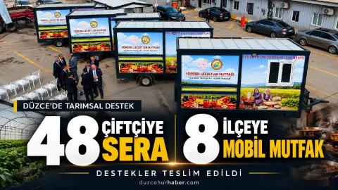 Düzce’de çiftçilere 48 sera, 8 ilçeye mobil mutfak desteği