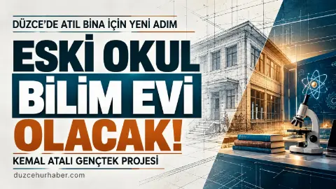 Düzce'de eski okul binası bilim ve teknoloji merkezine dönüşecek