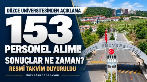 Düzce Üniversitesi 153 Personel Alımı Sonuçları İçin Tarih Açıklaması Yaptı