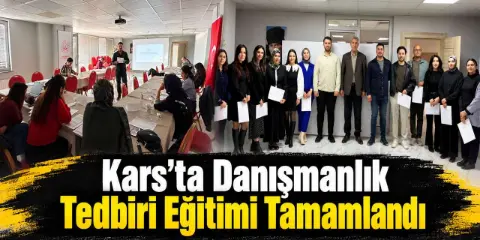 Kars’ta Danışmanlık Tedbiri Eğitimi Tamamlandı