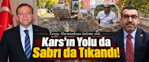 Kars’ın Yolu da Sabrı da Tıkandı!