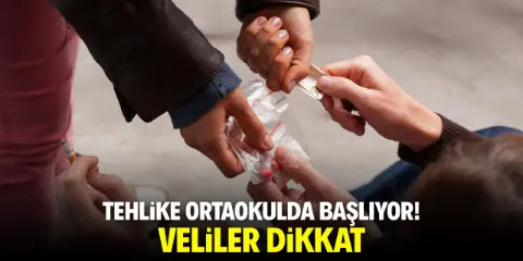 Tehlike ortaokulda başlıyor! Veliler dikkat