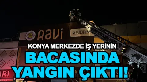 Konya merkezde iş yerinin bacasında yangın çıktı!