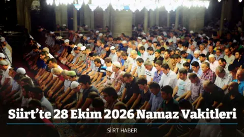 Siirt’te 28 Ekim 2026 Namaz Vakitleri