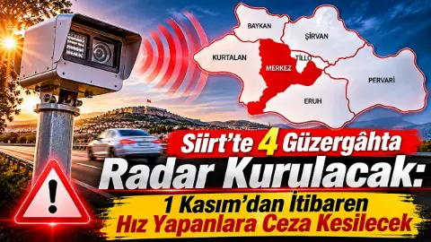 Siirt’te 4 Güzergâhta Radar Kurulacak: 1 Kasım’dan İtibaren Hız Yapanlara Ceza Kesilecek