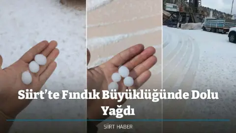 Eruh'ta Beklenen Fırtına: Fındık Büyüklüğünde Dolu Yağdı