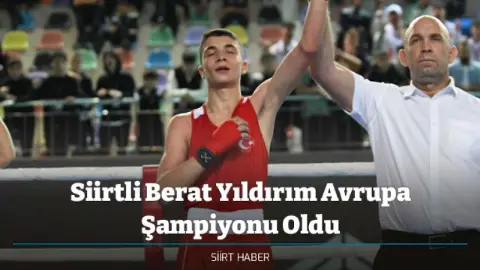 Siirtli Berat Yıldırım Avrupa Şampiyonu Oldu