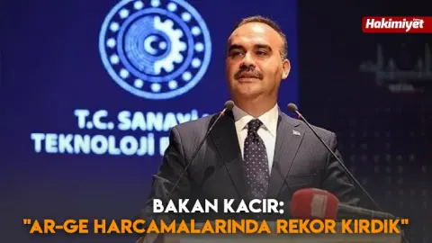 Bakan Kacır: "Ar-Ge harcamalarında rekor kırdık