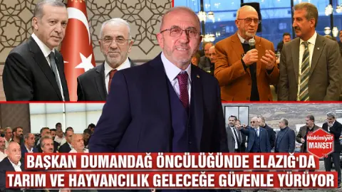 Başkan Dumandağ öncülüğünde Elazığ'da tarım ve hayvancılık geleceğe güvenle yürüyor