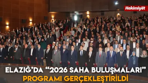 Elazığ’da'2026 Saha Buluşmaları' Programı gerçekleştirildi