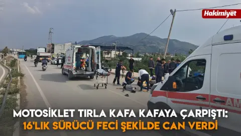 Motosiklet tırla kafa kafaya çarpıştı: 16'lık sürücü feci şekilde can verdi