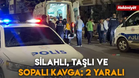 Silahlı, taşlı ve sopalı kavga: 2 yaralı