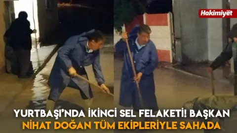 Yurtbaşı’nda ikinci sel felaketi! Başkan Nihat Doğan tüm ekipleriyle sahada