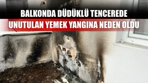 Bilecik'te Unutulan Yemek Balkonda Yangına Yol Açtı