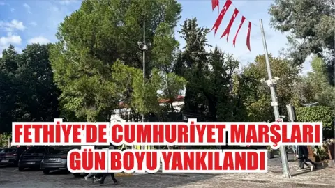 Fethiye’de Cumhuriyet marşları gün boyu yankılandı
