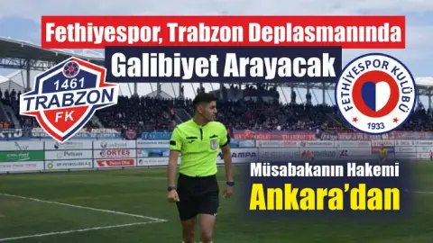 Fethiyespor, Trabzon Deplasmanında Galibiyet Arayacak