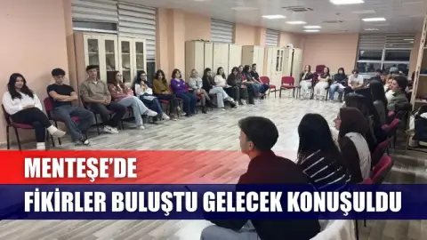 Menteşe'de Gençler Geleceği İnşa Etmek İçin Bir Araya Geldi