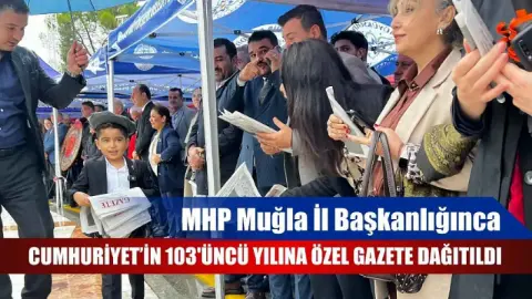 MHP Muğla İl Başkanlığınca Cumhuriyet'in 103'üncü yılına özel gazete dağıtıldı