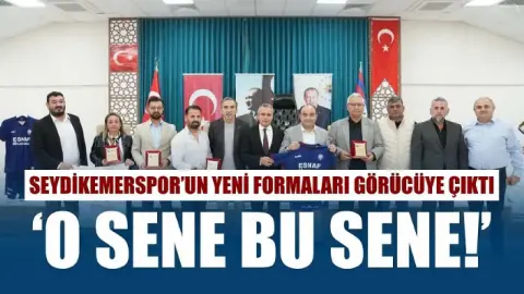 Seydikemerspor’un yeni formaları görücüye çıktı:'O sene bu sene!