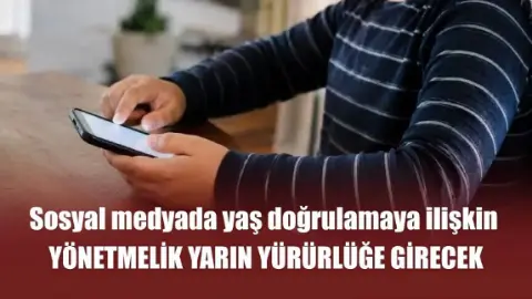 Sosyal Ağlarda Yaş Doğrulama Dönemi 1 Kasım'da Başlıyor