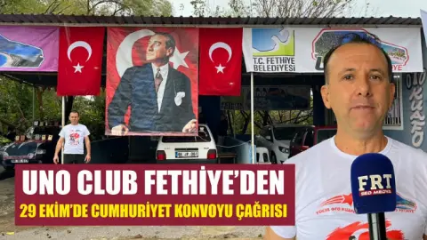 Uno Club Fethiye’den 29 Ekim’de Cumhuriyet konvoyu çağrısı